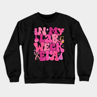 Groovy In My Lab Week Era 2024 Medical Lab Tech Crewneck Sweatshirt